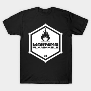 Warning: Flammable T-Shirt